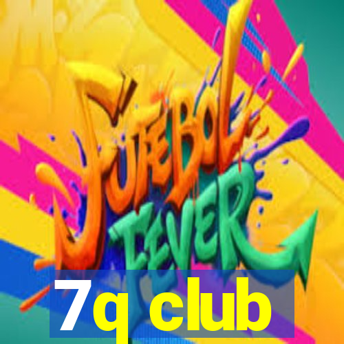 7q club